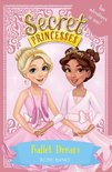 Ballet Dream Two Magical Adventures in One Special Secret Princesses