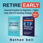 Retire Early (2 Books in 1)