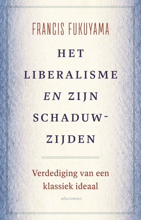 Het liberalisme en zijn schaduwzijden – Francis Fukuyuma