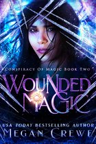 Conspiracy of Magic 2 - Wounded Magic