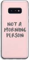 Case Company® - Samsung Galaxy S10e hoesje - Morning person - Soft Cover Telefoonhoesje - Bescherming aan alle Kanten en Schermrand