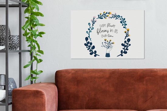 Peinture sur toile Chaque fleur fleurit en son temps - Proverbes - Citations - 60x40 cm - Décoration murale