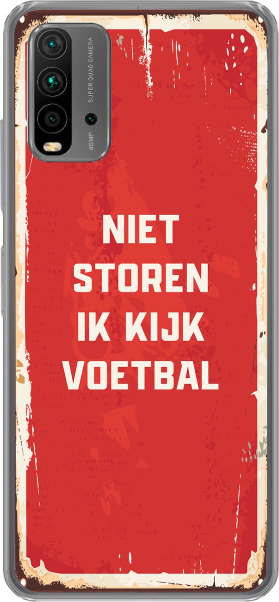 Telefoonhoesje Geschikt voor Xiaomi Geschikt voor Redmi 9T hoesje - Quotes - Spreuken - Niet storen ik kijk voetbal - Voetbal - Siliconen Telefoonhoesje Telefoonhoesje