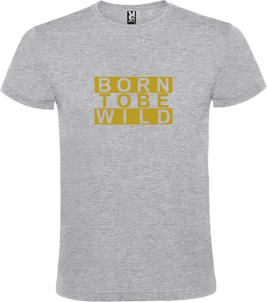 Grijs T shirt met print van " BORN TO BE WILD " print Goud size XXXXL