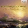 Cristiano Porqueddu - Russian Guitar Music Of The 20th And 21st Centuries (CD)