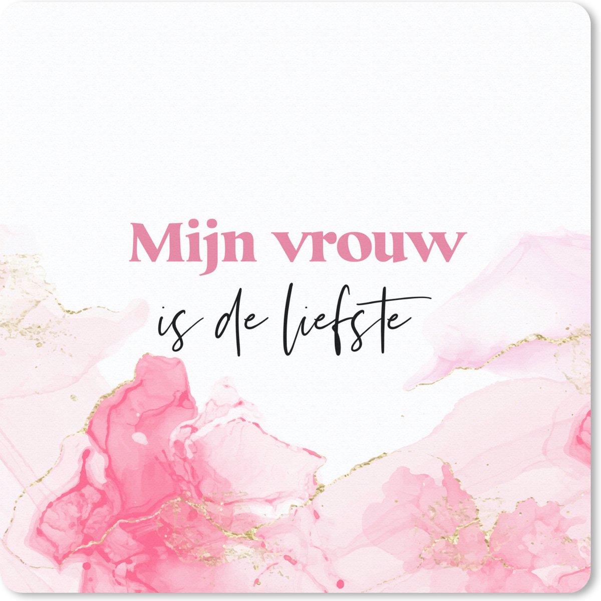 Muismat 20x20 cm - Mousepad Vrouw - Roze - Quote - Mijn vrouw is de liefste - Muismatten