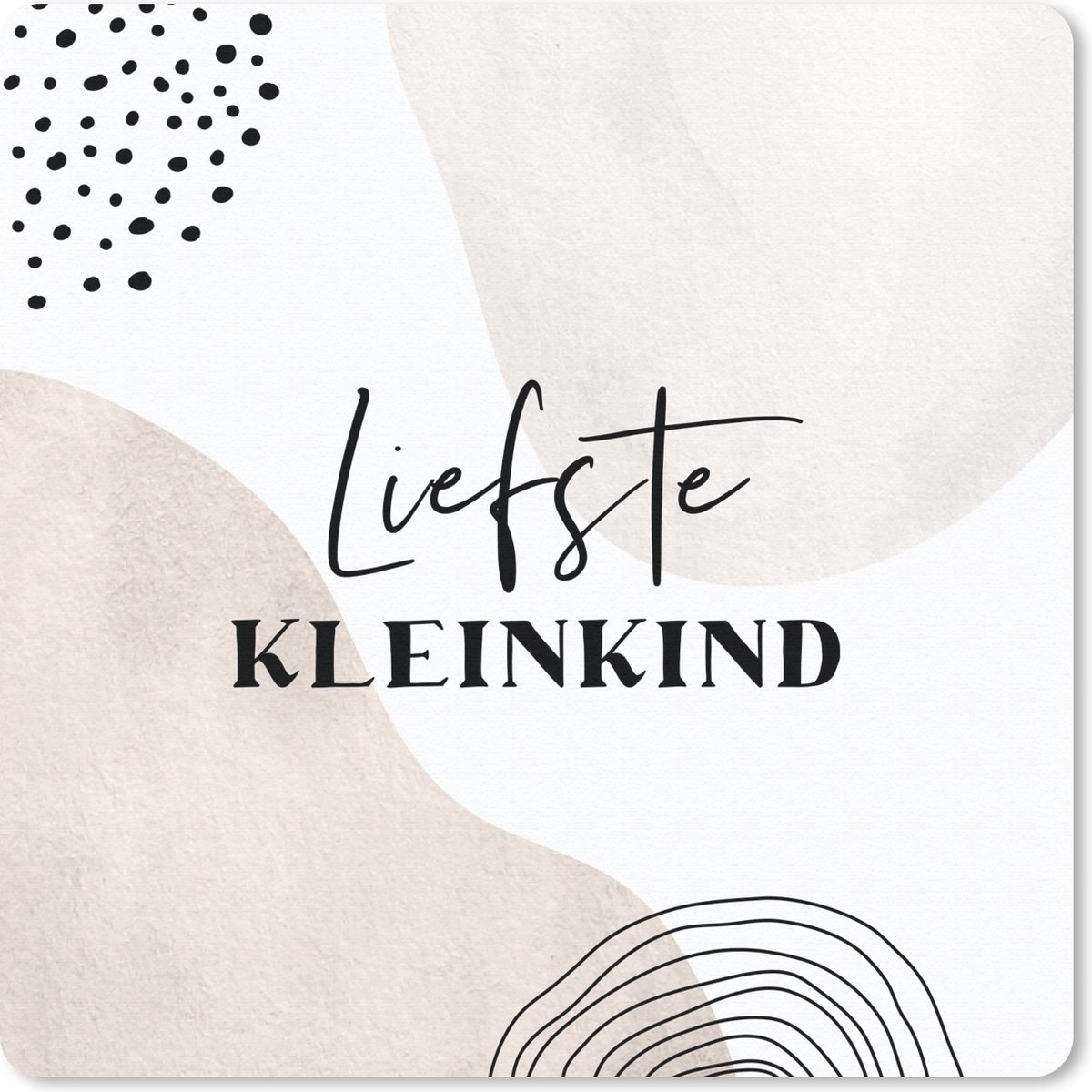 Muismat 20x20 cm - Mousepad 'Liefste kleinkind' - Spreuken - Baby - Quotes - Muismatten