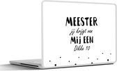 Laptop sticker - 14 inch - Stippen - Quote - Meester bedankt - Leerkracht - Meester jij krijgt van mij een dikke 10 - 32x5x23x5cm - Laptopstickers - Laptop skin - Cover