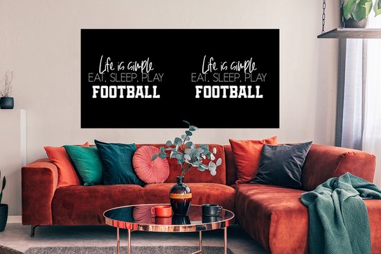 Affiche La Life est simple, mange sommeil joue football - Proverbes - Citations - Voetbal - 150x75 cm