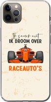 Geschikt voor iPhone 13 Pro Max hoesje - Ik snurk niet, ik droom over raceauto's - Spreuken - Quotes - Formule 1 - Racen - Siliconen Telefoonhoesje