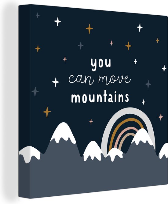 Canvas Schilderij Spreuken - Quotes - Kinderen - You can move mountains - Kids - Baby - 20x20 cm - Wanddecoratie