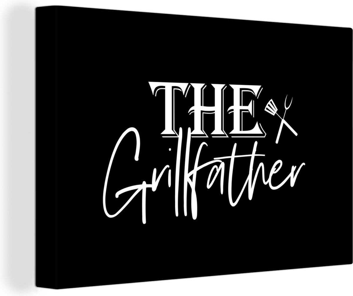 Canvas Schilderij Spreuken - Grill - Koken - Vader - Barbecue - Bakken - BBQ - 60x40 cm - 