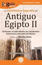 GuíaBurros: La enseñanza sagrada del Antiguo Egipto II