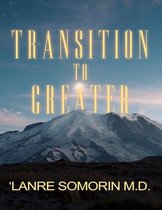 Transition to Greater