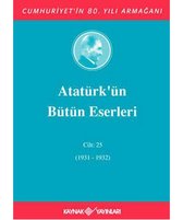 Atatürk'ün Bütün Eserleri Cilt 25