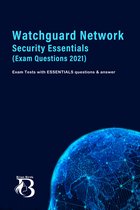 ESSENTIALS 1 - Watchguard Network Security Essentials (Exam Questions 2021)