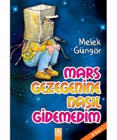 Mars Gezegenine Nasıl Gidemedim