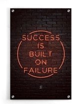Walljar - Success is built on failure - Muurdecoratie - Plexiglas schilderij