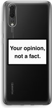 Case Company® - Huawei P20 hoesje - Your opinion - Soft Cover Telefoonhoesje - Bescherming aan alle Kanten en Schermrand