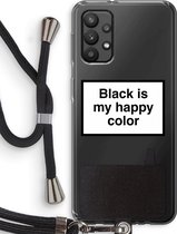 Case Company® - Samsung Galaxy A32 4G hoesje met Koord - Black is my happy color - Telefoonhoesje met Zwart Koord - Bescherming aan alle Kanten en Over de Schermrand