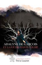 La descendance interdite 4 - Adalyne de Garçois et la foudroyante colère