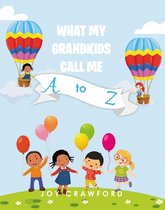 What My Grandkids Call Me A to Z