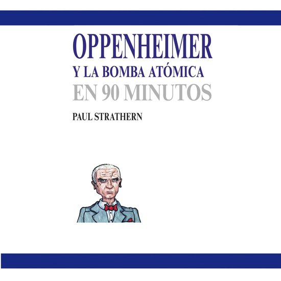 Oppenheimer y la bomba atómica en 90 minutos - cover
