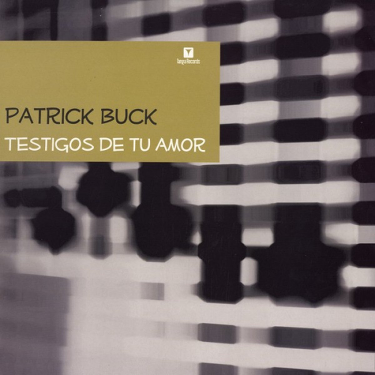 Patrick Buck - Testigos De Tu Amor