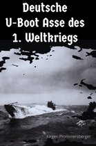 Deutsche U-Boot Asse des 1. Weltkriegs