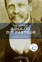 Lettres à ... - Lettres à Loulou dit Pasteur