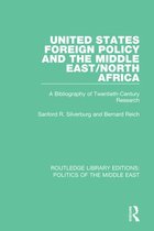 Routledge Library Editions: Politics of the Middle East - United States Foreign Policy and the Middle East/North Africa
