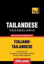 Vocabolario Italiano-Thailandese per studio autodidattico - 9000 parole