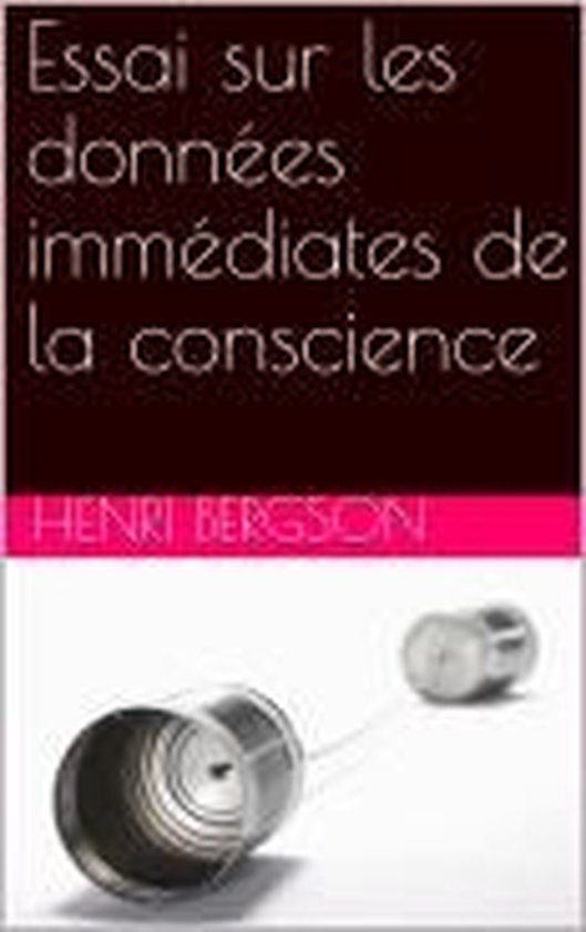 Essai sur les données immédiates de la conscience - cover