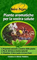 Nature Passion 9 - Piante aromatiche per la vostra salute