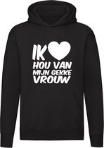 Ik hou van mijn gekke vrouw Hoodie | Valentijnsdag | Valentijnskado | Relatie|vriendin | sweater | hoppa |  unisex | capuchon