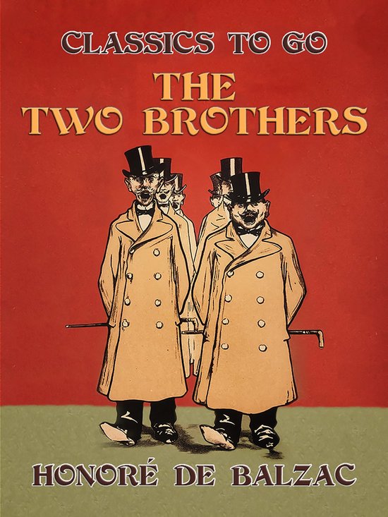 Classics To Go The Two Brothers (ebook), Honoré de Balzac