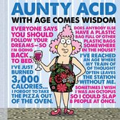Aunty Acid with Age Comes Wisdom