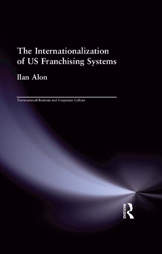 The Internationalization of Us Franchising Systems - cover