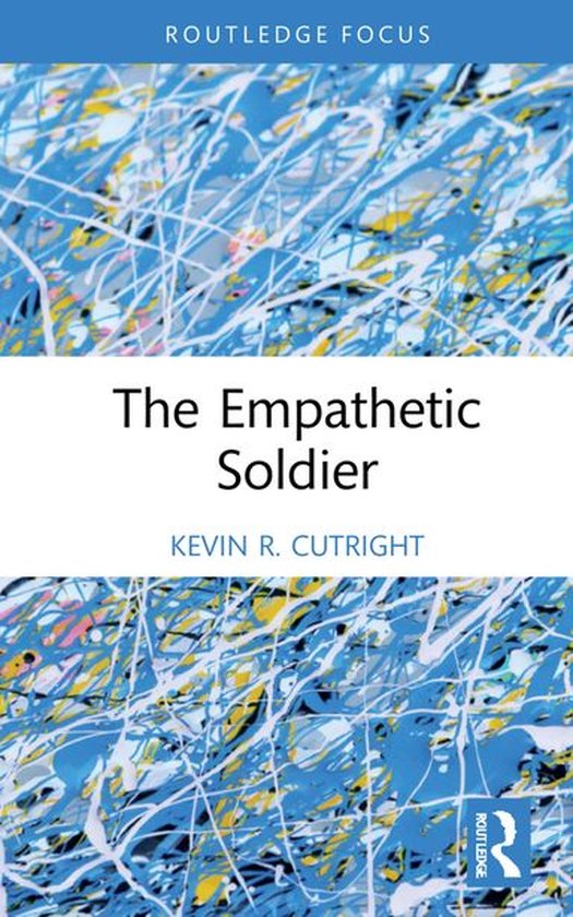 War, Conflict and Ethics - The Empathetic Soldier - cover
