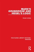 Routledge Library Editions: Marxism - Marx's 'Grundrisse' and Hegel's 'Logic' (RLE Marxism)