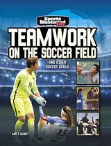 Sports Illustrated Kids: More Than a Game - Teamwork on the Soccer Field