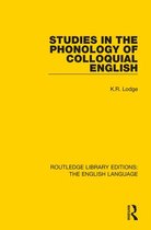 Routledge Library Editions: The English Language - Studies in the Phonology of Colloquial English