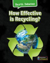 Earth Debates - How Effective Is Recycling?