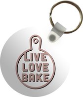 Sleutelhanger - Bakken - Live love bake - Quotes - Spreuken - Plastic - Rond - Uitdeelcadeautjes