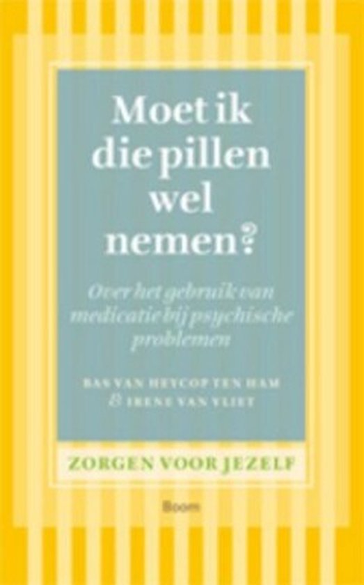 Moet ik die pillen wel nemen? - Over het gebruik van medicatie bij psychische klachten