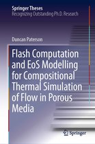 Springer Theses - Flash Computation and EoS Modelling for Compositional Thermal Simulation of Flow in Porous Media