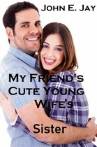 Danny Johnson's conquests - My Friend's Cute Young Wife's Sister