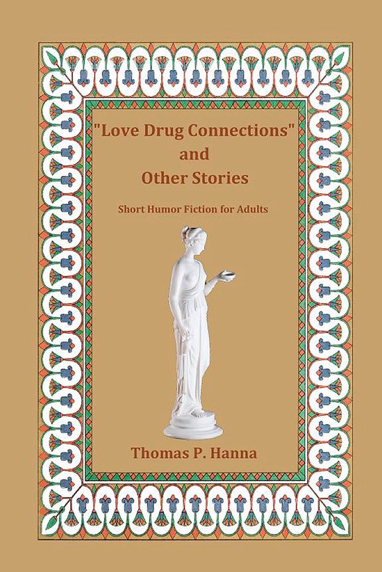 "Love Drug Connections" and Other Stories (ebook), Thomas P. Hanna 9781370942541