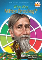 Who Was? - Who Was Milton Bradley?