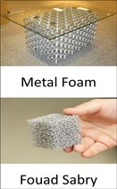 Emerging Technologies in Materials Science 16 - Metal Foam